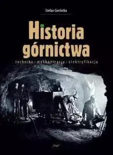 Historia górnictwa - Stefan Gierlotka