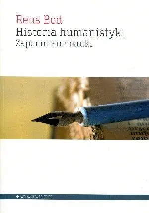 Historia humanistyki. Zapomniane nauki - Rens Bod