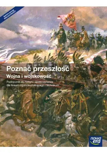 Historia i społeczeństwo poznać przeszłość wojna i wojskowość podręcznik część 3 szkoła ponadgimnazjalna 32842 - Jarosław Centek