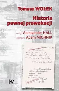 Historia pewnej prowokacji - Tomasz Wołek