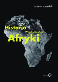 Historia współczesnej Afryki - Meredith Martin