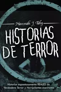 Historias de Terror - Hannah Tidy  J