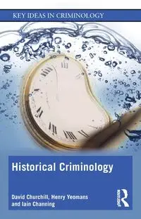 Historical Criminology - David Churchill