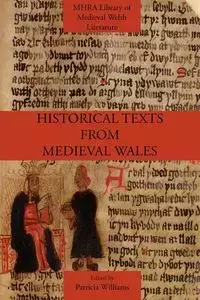 Historical Texts from Medieval Wales - Williams Patricia