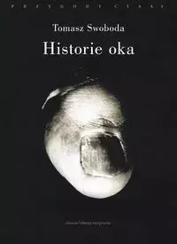 Historie oka - Tomasz Swoboda