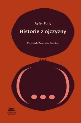 Historie z ojczyzny - Ayfer Tun