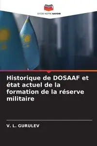 Historique de DOSAAF et état actuel de la formation de la réserve militaire - GURULEV V. L.