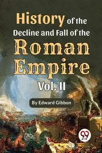 History Of The Decline And Fall Of The Roman Empire Vol-2 - Edward Gibbon