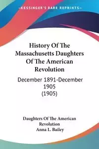 History Of The Massachusetts Daughters Of The American Revolution - Daughters Of The American Revolution