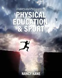 History and Philosophy of Physical Education and Sport - Nancy Kane