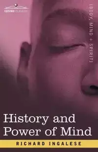 History and Power of Mind - Richard Ingalese