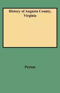 History of Augusta County, Virginia - Lewis Peyton J.