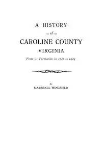 History of Caroline County, Virginia - Marshall Wingfield