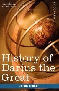 History of Darius the Great - Jacob Abbott