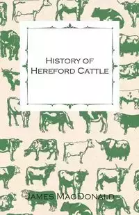 History of Hereford Cattle - James MacDonald