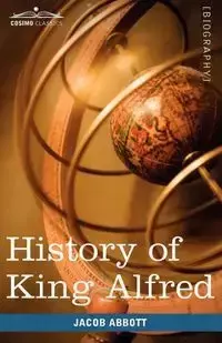 History of King Alfred of England - Jacob Abbott