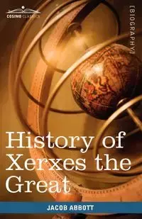 History of Xerxes the Great - Jacob Abbott