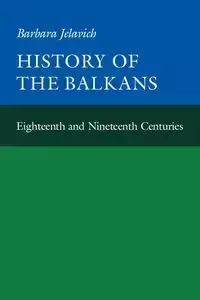 History of the Balkans - Barbara Jelavich