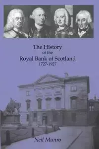 History of the Royal Bank of Scotland 1727-1927 - Neil Munro