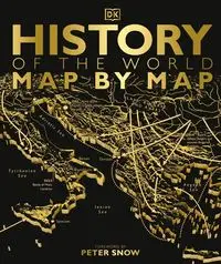 History of the World Map by Map - Peter Snow