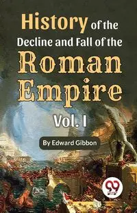 History of the decline and fall of the Roman Empire Vol.- 1 - Edward Gibbon