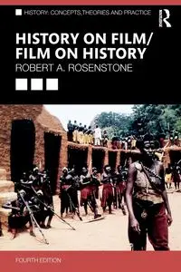 History on Film/Film on History - Robert A. Rosenstone