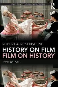 History on Film/Film on History - Robert A. Rosenstone