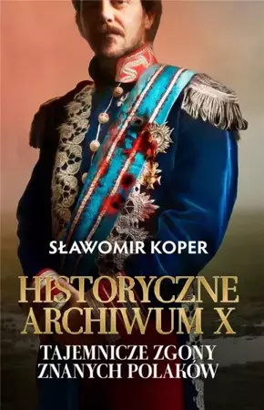 Historyczne Archiwum X - Sławomir Koper