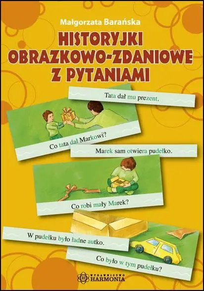 Historyjki obrazkowo-zadaniowe z pytaniami - Małgorzata Barańska