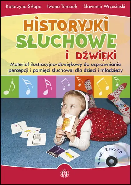 Historyjki słuchowe i dźwiękowe + CD - Katarzyna Szłapa