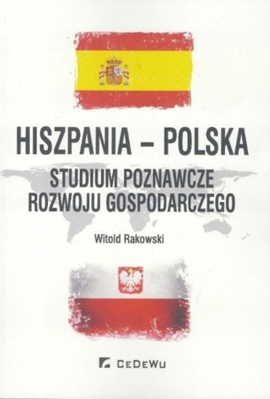 Hiszpania-Polska Studium poznawcze rozwoju gospodarczego - Witold Rakowski