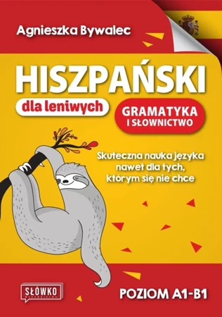 Hiszpański dla leniwych. Gramatyka i słownictwo - Agnieszka Bywalec