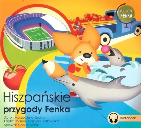 Hiszpańskie przygody Fenka. Audiobook - praca zbiorowa