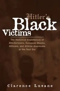 Hitler's Black Victims - Clarence Lusane