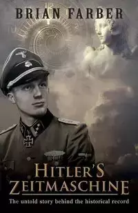 Hitler's Zeitmaschine - brian farber