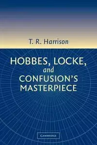 Hobbes, Locke, and Confusion's Masterpiece - Harrison Ross