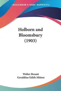 Holborn and Bloomsbury (1903) - Walter Besant