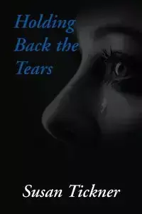 Holding Back the Tears - Susan Tickner