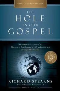 Hole in Our Gospel 10th Anniversary Edition | Softcover - Richard Stearns