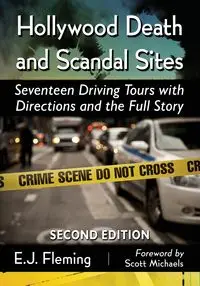 Hollywood Death and Scandal Sites - Fleming E.J.