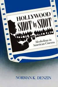 Hollywood Shot by Shot - Norman K. Denzin