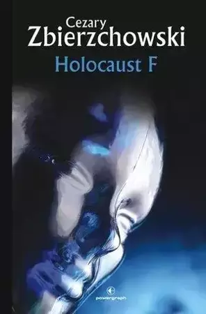 Holocaust F - Cezary Zbierzchowski