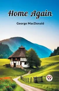 Home Again - George MacDonald