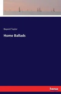 Home Ballads - Taylor Bayard