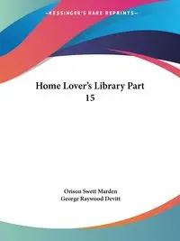 Home Lover's Library Part 15 - Marden Orison Swett