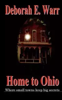 Home to Ohio, Revised Edition - Deborah E. Warr