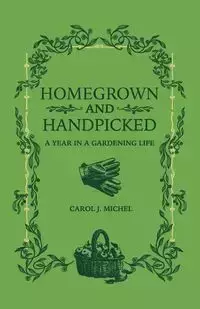 Homegrown and Handpicked - J. Michel Carol