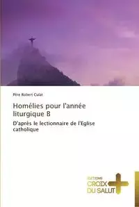 Homélies pour l'année liturgique b - CULAT-P