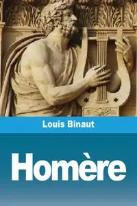 Homère - Louis Binaut