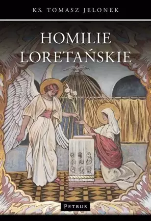 Homilie Loretańskie T.16 - Tomasz Jelonek